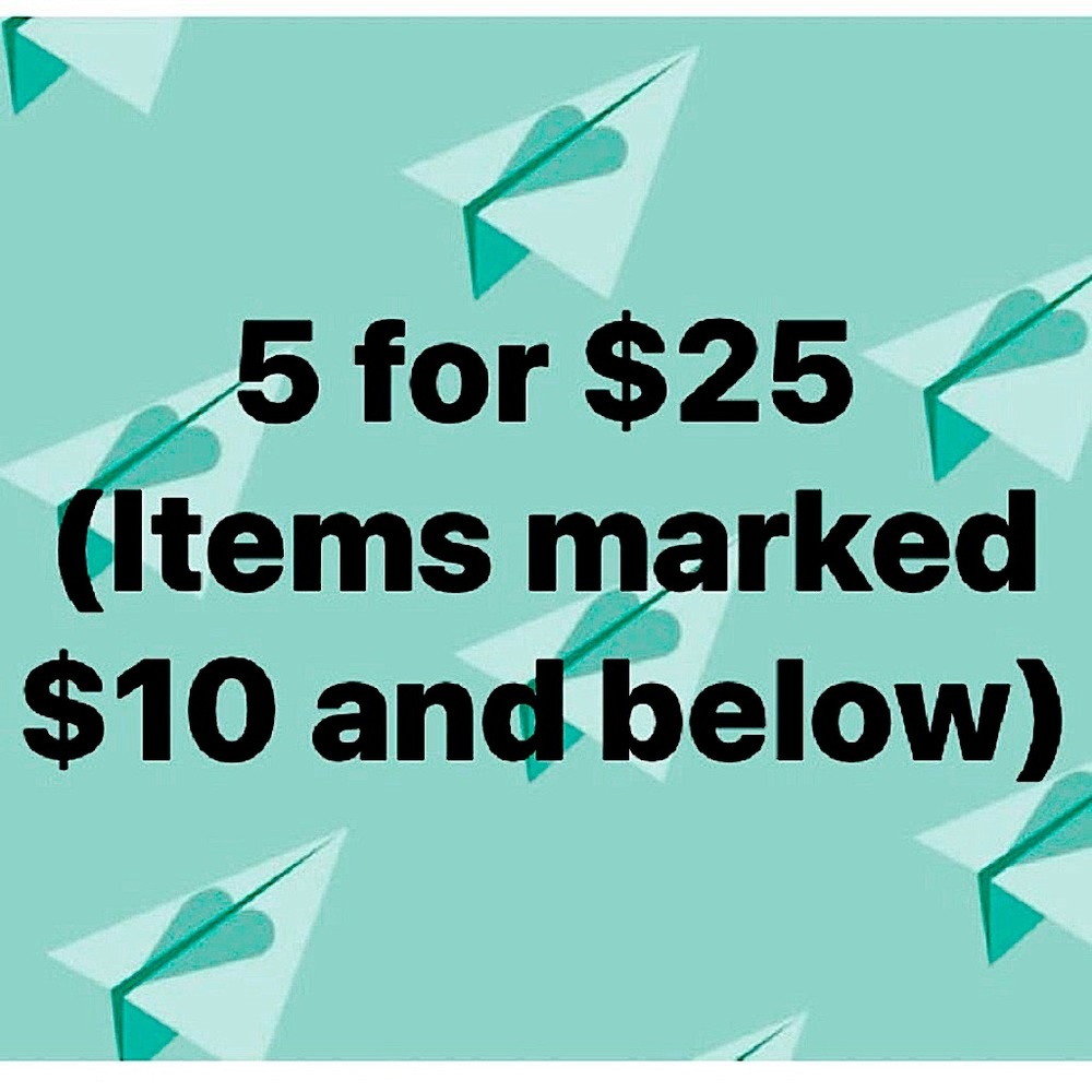 All items 10 or less are 5 for $25. Shipping not included!